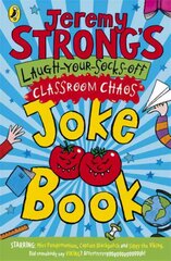 Jeremy Strong's Laugh-Your-Socks-Off Classroom Chaos Joke Book цена и информация | Книги для подростков и молодежи | kaup24.ee