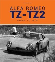 Alfa Romeo TZ-TZ2: Nate Per Vincere/Born to Win hind ja info | Entsüklopeediad, teatmeteosed | kaup24.ee