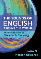 Sounds of English Around the World: An Introduction to Phonetics and Phonology цена и информация | Пособия по изучению иностранных языков | kaup24.ee