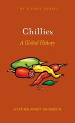 Chillies: A Global History hind ja info | Retseptiraamatud | kaup24.ee