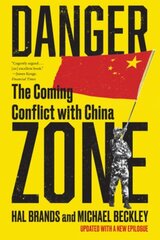 Danger Zone: The Coming Conflict with China hind ja info | Ühiskonnateemalised raamatud | kaup24.ee