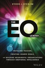 EQ Leader: Instilling Passion, Creating Shared Goals, and Building Meaningful Organizations through Emotional Intelligence цена и информация | Книги по экономике | kaup24.ee