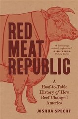 Red Meat Republic: A Hoof-to-Table History of How Beef Changed America hind ja info | Ajalooraamatud | kaup24.ee