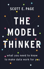 The Model Thinker: What You Need to Know to Make Data Work for You цена и информация | Книги по экономике | kaup24.ee