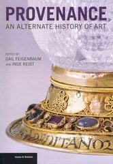 Provenance - An Alternate History of Art: An Alternative History of Art hind ja info | Kunstiraamatud | kaup24.ee