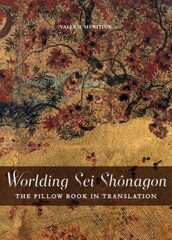 Worlding Sei Shonagon: The Pillow Book in Translation цена и информация | Пособия по изучению иностранных языков | kaup24.ee