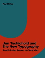 Jan Tschichold and the New Typography: Graphic Design Between the World Wars цена и информация | Книги об искусстве | kaup24.ee