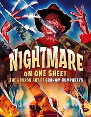 Nightmare On One Sheet: The Horror Art of Graham Humphreys цена и информация | Книги об искусстве | kaup24.ee