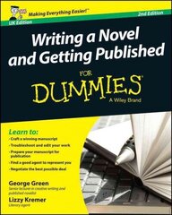 Writing a Novel and Getting Published For Dummies UK 2nd edition hind ja info | Võõrkeele õppematerjalid | kaup24.ee