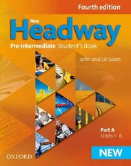 New Headway: Pre-Intermediate A2-B1: Student's Book A: The world's most trusted English course 4th Revised edition, Pre-intermediate level, Student Book A hind ja info | Võõrkeele õppematerjalid | kaup24.ee