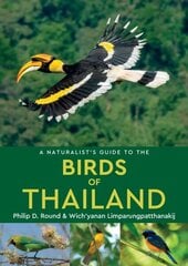 Naturalist's Guide to the Birds of Thailand hind ja info | Tervislik eluviis ja toitumine | kaup24.ee
