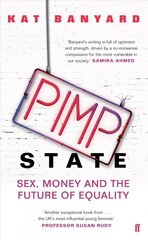 Pimp State: Sex, Money and the Future of Equality Main цена и информация | Книги по социальным наукам | kaup24.ee