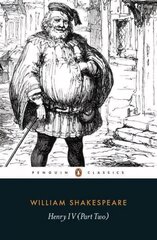 Henry IV Part Two, Part Two цена и информация | Рассказы, новеллы | kaup24.ee