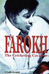 Farokh: The Cricketing Cavalier hind ja info | Elulooraamatud, biograafiad, memuaarid | kaup24.ee