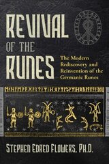 Revival of the Runes: The Modern Rediscovery and Reinvention of the Germanic Runes hind ja info | Eneseabiraamatud | kaup24.ee