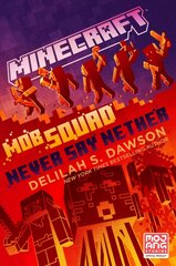 Minecraft: Mob Squad: Never Say Nether: An Official Minecraft Novel International edition цена и информация | Книги для подростков и молодежи | kaup24.ee