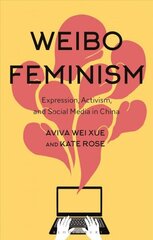 Weibo Feminism: Expression, Activism, and Social Media in China hind ja info | Ühiskonnateemalised raamatud | kaup24.ee