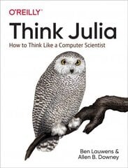 Think Julia: How to Think Like a Computer Scientist цена и информация | Книги по экономике | kaup24.ee