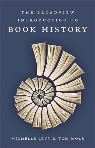 Broadview Introduction to Book History hind ja info | Majandusalased raamatud | kaup24.ee