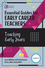 Essential Guides for Early Career Teachers: Teaching Early Years hind ja info | Ühiskonnateemalised raamatud | kaup24.ee