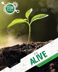 It's Alive: The Science of Biology цена и информация | Книги для подростков и молодежи | kaup24.ee