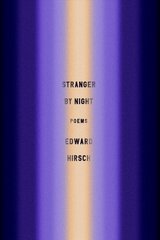 Stranger by Night: Poems цена и информация | Поэзия | kaup24.ee