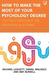 How to Make the Most of your Psychology Degree: Study Skills, Employability and Professional Development цена и информация | Книги по социальным наукам | kaup24.ee