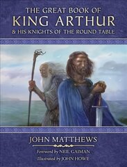 The Great Book of King Arthur: And His Knights of the Round Table hind ja info | Fantaasia, müstika | kaup24.ee