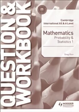 Cambridge International AS & A Level Mathematics Probability & Statistics 1 Question & Workbook hind ja info | Majandusalased raamatud | kaup24.ee