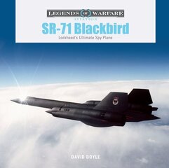 SR-71 Blackbird: Lockheed's Ultimate Spy Plane цена и информация | Книги по социальным наукам | kaup24.ee