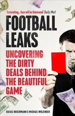 Football Leaks: Uncovering the Dirty Deals Behind the Beautiful Game цена и информация | Книги о питании и здоровом образе жизни | kaup24.ee