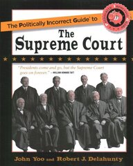 Politically Incorrect Guide to the Supreme Court hind ja info | Ühiskonnateemalised raamatud | kaup24.ee