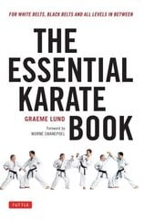 Essential Karate Book: For White Belts, Black Belts and All Levels In Between [Online Companion Video Included], Companion Video Included цена и информация | Книги о питании и здоровом образе жизни | kaup24.ee