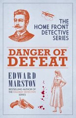 Danger of Defeat: The compelling WWI murder mystery series цена и информация | Фантастика, фэнтези | kaup24.ee