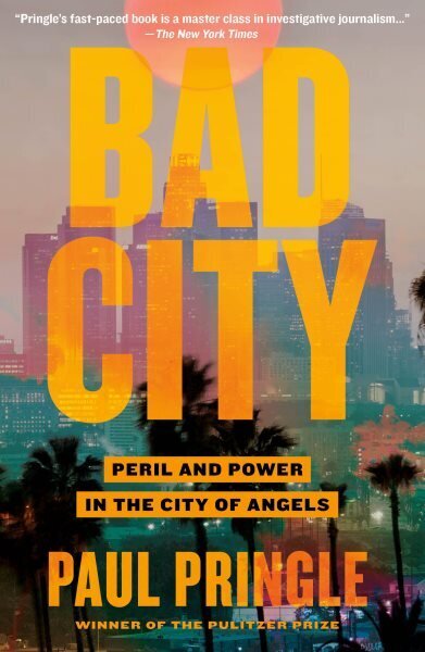 Bad City: Peril and Power in the City of Angels hind ja info | Elulooraamatud, biograafiad, memuaarid | kaup24.ee