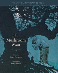 Mushroom Man: 30th Anniversary Edition 30th Anniversary hind ja info | Ajalooraamatud | kaup24.ee