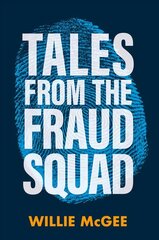 Tales from the Fraud Squad цена и информация | Биографии, автобиогафии, мемуары | kaup24.ee