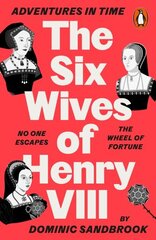 Adventures in Time: The Six Wives of Henry VIII hind ja info | Noortekirjandus | kaup24.ee