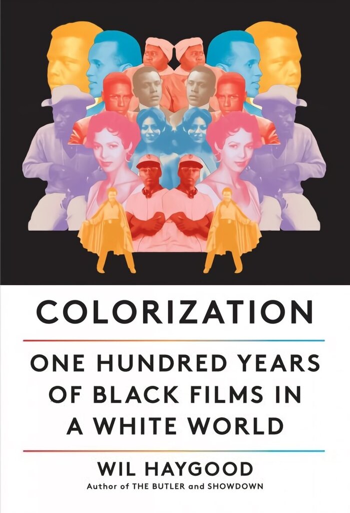 Colorization: One Hundred Years of Black Films in a White World hind ja info | Kunstiraamatud | kaup24.ee