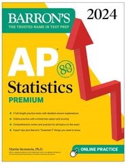 AP Statistics Premium, 2024: 9 Practice Tests plus Comprehensive Review plus Online Practice цена и информация | Книги по экономике | kaup24.ee