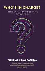 Who's in Charge?: Free Will and the Science of the Brain hind ja info | Eneseabiraamatud | kaup24.ee