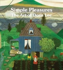 Simple Pleasures: The Art of Doris Lee: The Art of Doris Lee цена и информация | Книги об искусстве | kaup24.ee