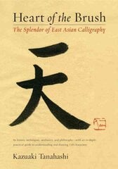 Heart of the Brush: The Splendor of East Asian Calligraphy цена и информация | Книги об искусстве | kaup24.ee