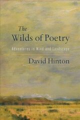Wilds of Poetry: Adventures in Mind and Landscape hind ja info | Ajalooraamatud | kaup24.ee