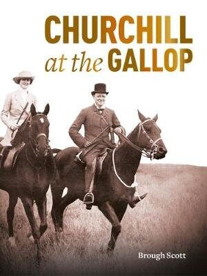 Churchill at the Gallop hind ja info | Elulooraamatud, biograafiad, memuaarid | kaup24.ee