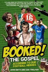 Booked!: The Gospel According to our Football Heroes цена и информация | Книги о питании и здоровом образе жизни | kaup24.ee