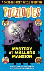 Puzzloonies! Mystery at Mallard Mansion: A Solve-the-Story Puzzle Adventure цена и информация | Книги для подростков и молодежи | kaup24.ee