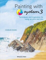 Painting with System3: Techniques and Inspiration for Using Acrylics and Inks цена и информация | Книги о питании и здоровом образе жизни | kaup24.ee