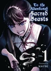 To The Abandoned Sacred Beasts, Vol. 1 цена и информация | Фантастика, фэнтези | kaup24.ee