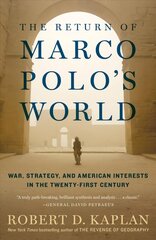 The Return of Marco Polo's World: War, Strategy, and American Interests in the Twenty-first Century hind ja info | Ühiskonnateemalised raamatud | kaup24.ee